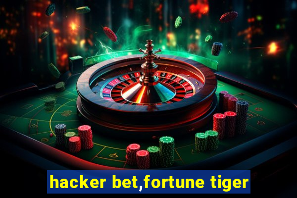 hacker bet,fortune tiger